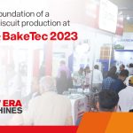 Laying the foundation of a New Era in biscuit production at Snack & BakeTec 2023