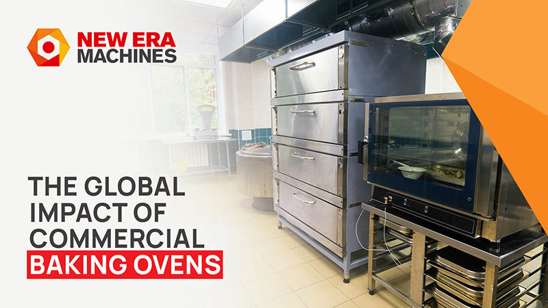 The Global Impact of Commercial Baking Ovens