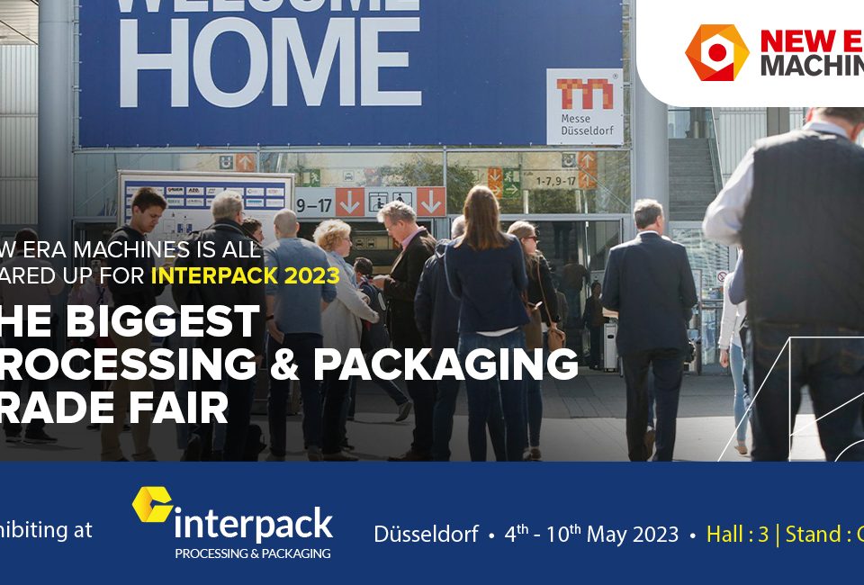 New Era Machines is all geared up for Interpack 2023: the biggest processing & packaging trade fair